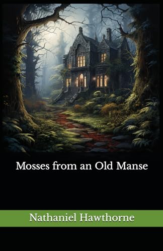 Mosses from an Old Manse: The 1846 Literary Short Story Collection Classic von Independently published